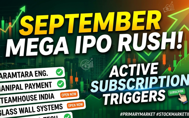 Primary Market Action: September Mega IPO Rush & Active Subscription Triggers
